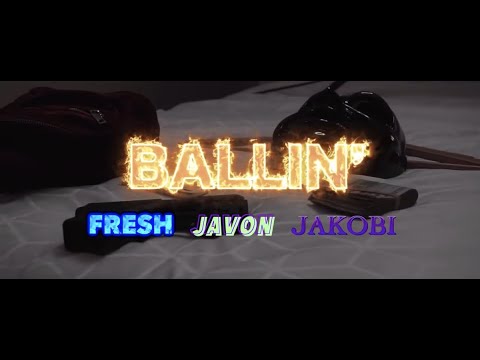 Javon x Fresh x JAKOBI - BALLIN' (Official Music Video) Dir. @trapbutters
