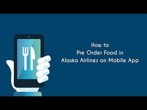 How to Pre Order Food in Alaska Airlines on Mobile App