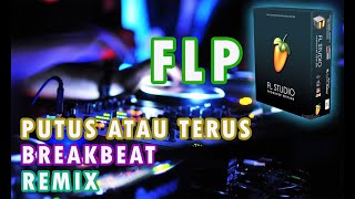 Download lagu DJ PUTUS ATAU TERUS - JUDIKA ( BREAKBEAT REMIX ) FLP mp3