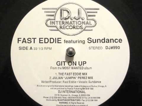 Fast Eddie ft. Sundance - Git On Up (DJ International Records 1989)