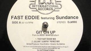 Fast Eddie ft. Sundance - Git On Up (DJ International Records 1989)