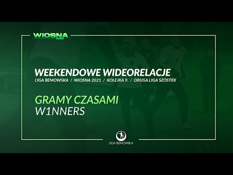 LIGA BEMOWSKA / WIOSNA 2021 / GRAMY CZASAMI - W1NNERS