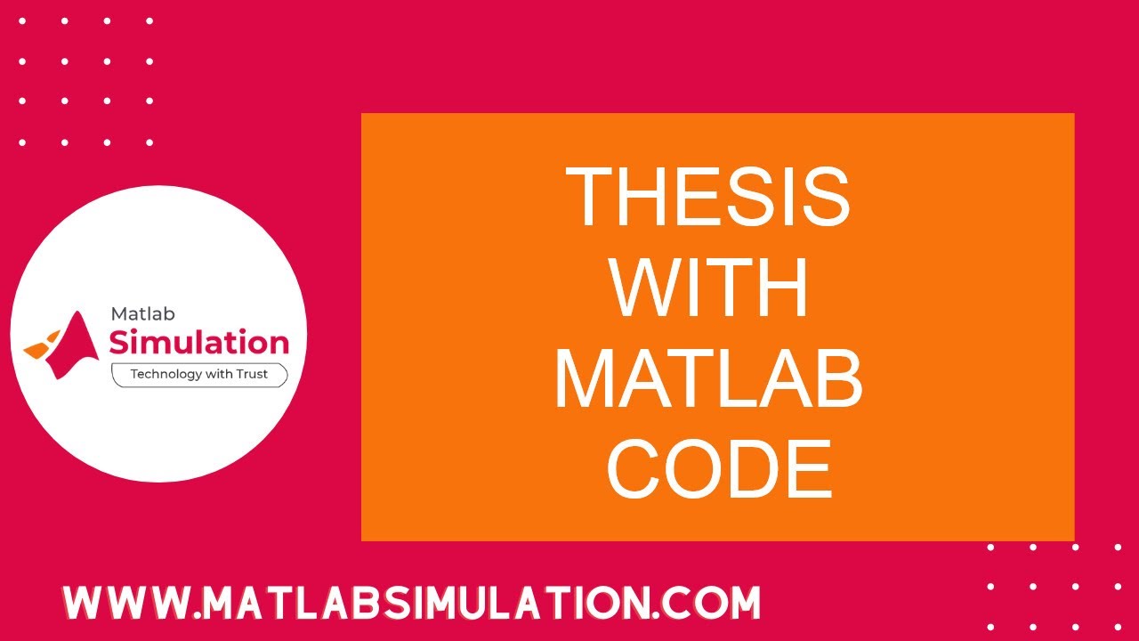 Thesis with Matlab Code | Thesis with Matlab Code Tutorials