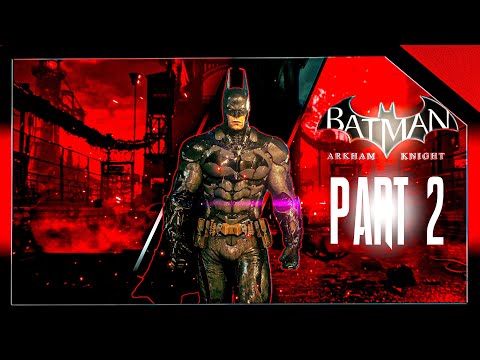 BATMAN ARKHAM KNIGHT PC Gameplay Walkthrough Part 2 [60FPS ULTRA] - No Commentary