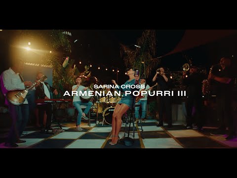 Sarina Cross - Armenian Popurri | Part 3 (Official Music Video)