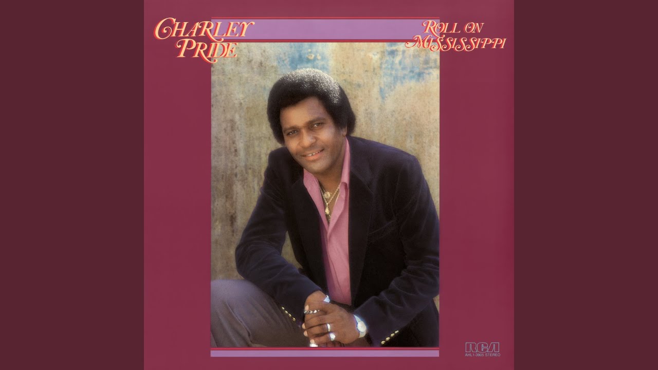 Roll on Mississippi - Charley Pride