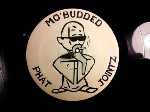 Mo'Budded Phat Jointz - Budded Side (Side B) Part 1