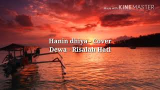 Download lagu DEWA 19 - LIRIK RISALAH HATI - COVER - HANIN DHIYA mp3 Download lagu DEWA 19 - LIRIK RISALAH HATI - COVER - HANIN DHIYA mp3