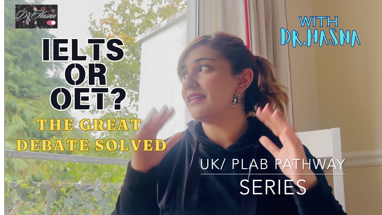 Choosing IELTS vs OET mystery solved| IMG Doctors | PLAB UKMLA Series with Dr Hasna