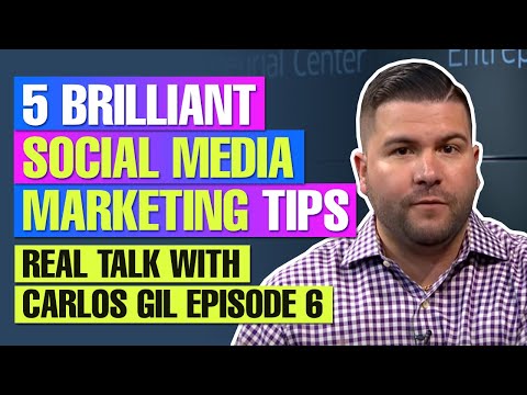 5 Brilliant Social Media Marketing Tips - Real Talk With Carlos Gil Episode 6