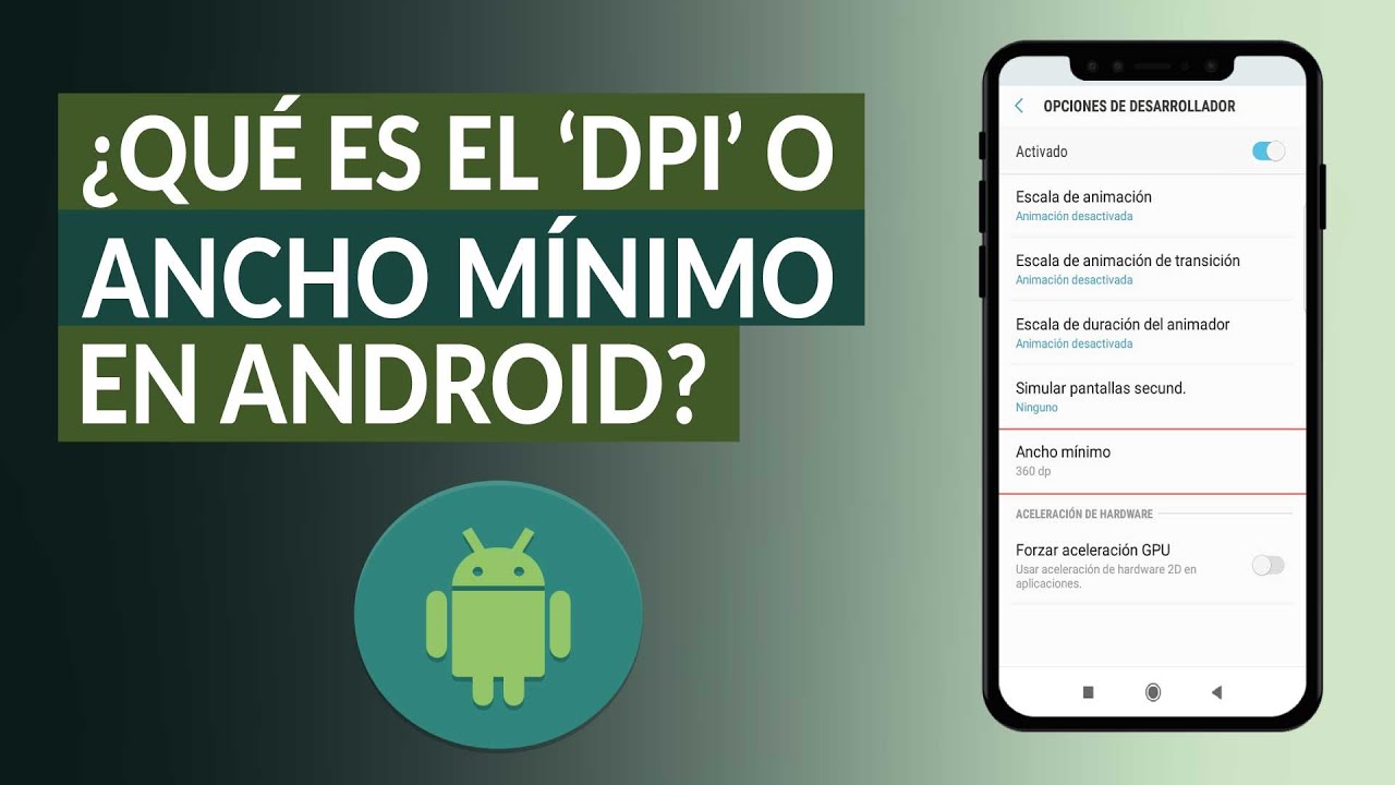 ¿Qué es el 'DPI', 'ancho mínimo' o 'ancho más pequeño' en la pantalla de un celular ANDROID?