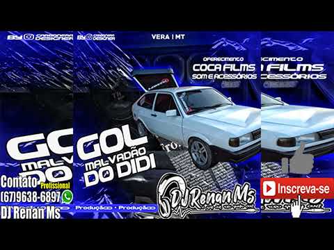 CD GOL MALVADÃO DO DIDI DE VERA-MT ESPECIAL FIM DE ANO - DJ RENAN MS