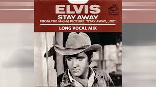 Elvis Presley - Stay Away [long vocal mix]