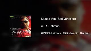 Munbe Vaa (Sad Variation)  BGM from  Sillindru Oru