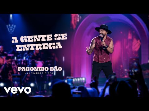 Alexandre Pires - A Gente Se Entrega (Ao Vivo)