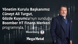 Mega Metal | Bloomberg HT Finans Merkezi