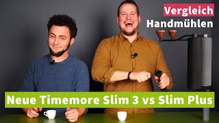 Neue Timemore Chestnut Slim 3 vs. Timemore Slim Plus
