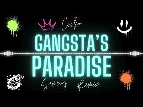 Coolio - Gangsta's Paradise (SAMMY Remix)