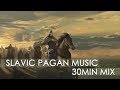 Ancient Slavic Pagan Music Mix 1 Pagania I