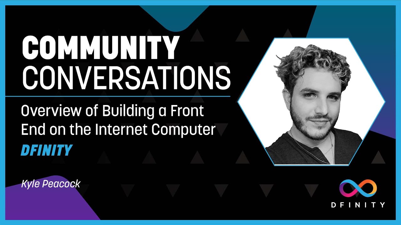 Community Conversations | Overview of Building a Front End on the Internet Computer
