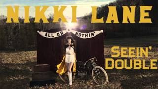 Nikki Lane - Seein' Double [Audio Stream]