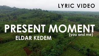 Download lagu Eldar Kedem Present Moment... mp3