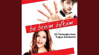 Bu Benim Öyküm (feat. Tuğçe Kandemir)