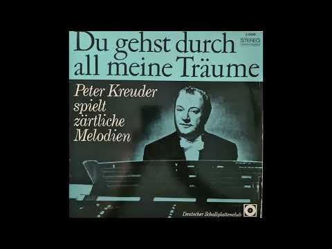 Peter Kreuder spielt zärtliche Melodien   Komplettes Album