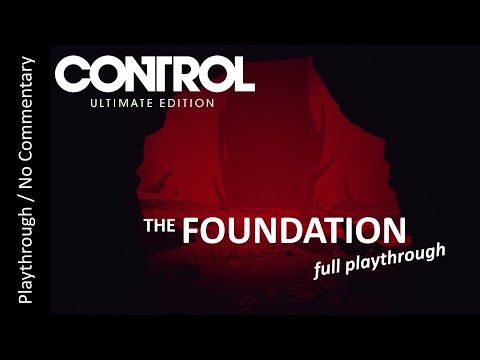 🧠Control: Ultimate Edition - The Foundation🔻FULL DLC playthrough