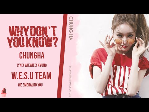 [UNIT PROJECT] "WHY DON'T YOU KNOW?" - CHUNGHA (청하) | COVER BY W.E.S.U TEAM - We smeraldo you