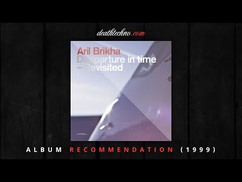 DT:Recommends | Aril Brikha - Deeparture in Time - Revisited (1999/2011) Album