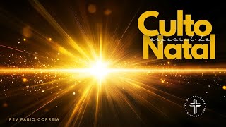 CULTO ESPECIAL DE NATAL