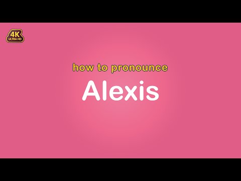 how to pronounce Alexis 【Name】