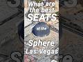 What are the best seats at The Sphere Las Vegas ? #lasvegas #travel #thespehere