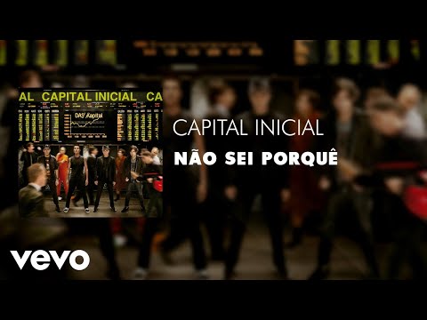 Não Sei Porquê - Capital Inicial