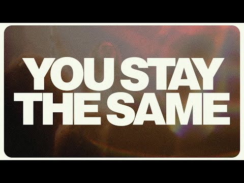 You Stay the Same | 7 Hills Worship