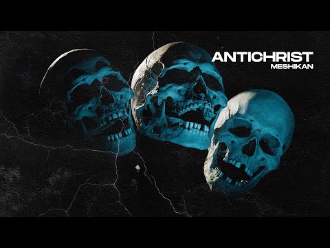 MESHIKAN - Antichrist [HN Release]