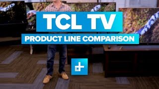 2017 TCL TV Product Line Comparison
