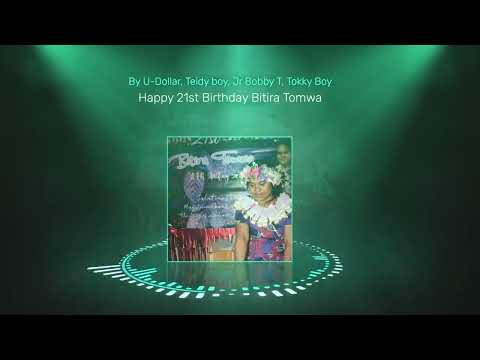 Happy_21st_Birthday_Bitira_Tomwa by U-Dollar, Teidy Boy, Jr Bobby T & Tokky Boy