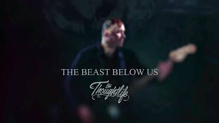 The Thoughtlife - The Beast Below Us feat. Christina Rotondo (Official Music Video)