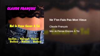Ne T'en Fais Pas Mon Vieux