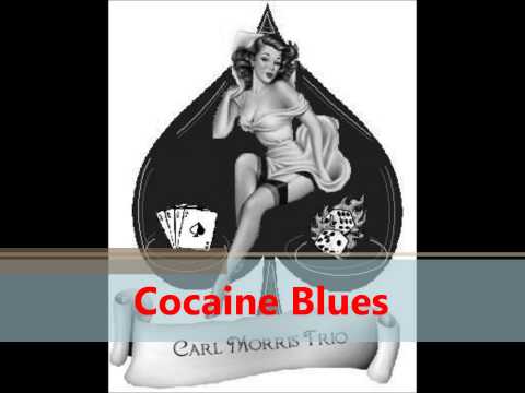 Cocaine Blues by The Carl Morris Trio