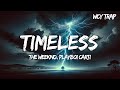 Timeless The Weeknd Playboi Carti Lyrics