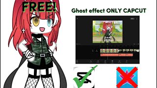 ‘’ , !  ; 👻 ,, # How to make Ghost effect on CapCut//FREE! 😺 , ;; ! !! ~ #tutorial #gacha ~