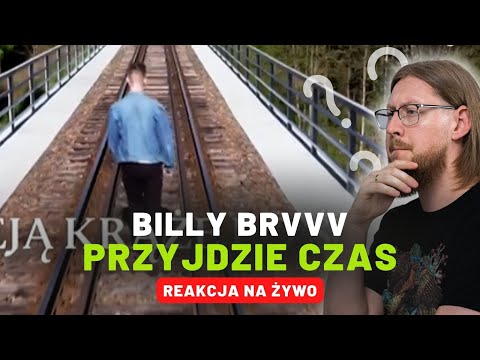 BILLY BRVVV "Przyjdzie czas" | REAKCJA NA ŻYWO 🔴