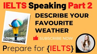 IELTS Speaking Part 2 - Describe your favourite weather