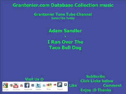 Adam Sandler  -  I Ran Over The  Taco Bell Dog