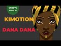Kimotion Dana Dana