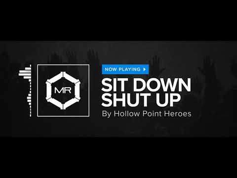 Hollow Point Heroes - Sit Down Shut Up [HD]