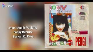 Download lagu Jalan Masih Panjang - Poppy Mercury mp3 Download lagu Jalan Masih Panjang - Poppy Mercury mp3